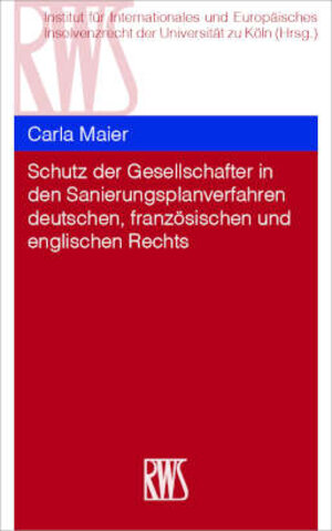 Buchcover Schutz der Gesellschafter in den Sanierungsplanverfahren deutschen, französischen und englischen Rechts | Carla Maier | EAN 9783814507507 | ISBN 3-8145-0750-9 | ISBN 978-3-8145-0750-7