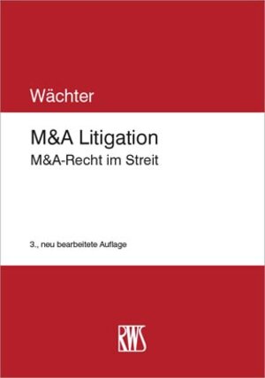 Buchcover M&A Litigation | Gerhard H. Wächter | EAN 9783814510156 | ISBN 3-8145-1015-1 | ISBN 978-3-8145-1015-6