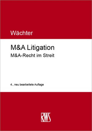Buchcover M&A Litigation | Gerhard H. Wächter | EAN 9783814510170 | ISBN 3-8145-1017-8 | ISBN 978-3-8145-1017-0