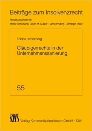 Buchcover Gläubigerrechte in der Unternehmenssanierung | Fabian Henneberg | EAN 9783814516554 | ISBN 3-8145-1655-9 | ISBN 978-3-8145-1655-4