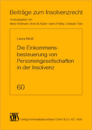Buchcover Die Einkommensbesteuerung von Personengesellschaften in der Insolvenz | Laura Kristine Meliß | EAN 9783814516608 | ISBN 3-8145-1660-5 | ISBN 978-3-8145-1660-8
