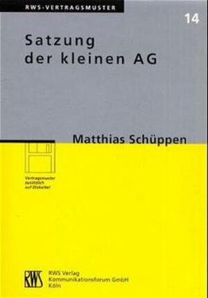 Buchcover Satzung der kleinen AG | Matthias Schüppen | EAN 9783814526140 | ISBN 3-8145-2614-7 | ISBN 978-3-8145-2614-0