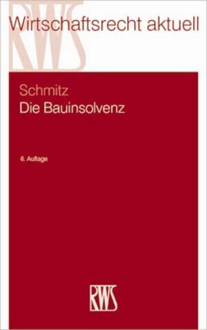 Buchcover Die Bauinsolvenz | Claus Schmitz | EAN 9783814543048 | ISBN 3-8145-4304-1 | ISBN 978-3-8145-4304-8