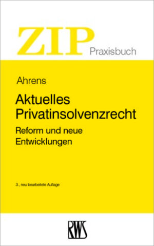 Buchcover Aktuelles Privatinsolvenzrecht | Martin Ahrens | EAN 9783814555140 | ISBN 3-8145-5514-7 | ISBN 978-3-8145-5514-0