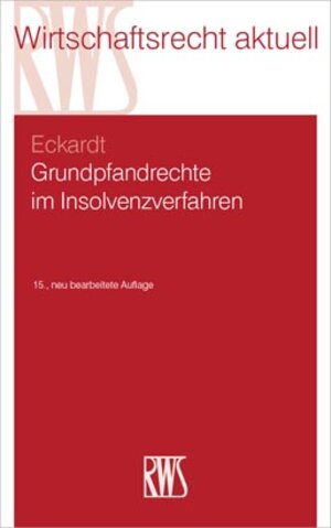 Buchcover Grundpfandrechte im Insolvenzverfahren | Diederich Eckardt | EAN 9783814555485 | ISBN 3-8145-5548-1 | ISBN 978-3-8145-5548-5