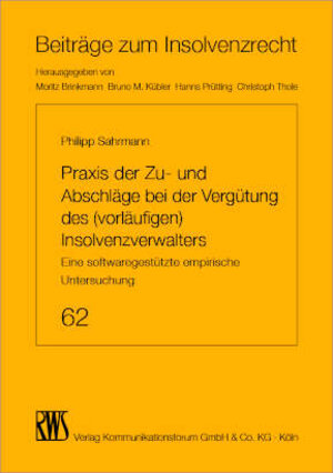 Buchcover Praxis der Zu- und Abschläge bei der Vergütung des (vorläufigen) Insolvenzverwalters | Philipp Sahrmann | EAN 9783814555997 | ISBN 3-8145-5599-6 | ISBN 978-3-8145-5599-7