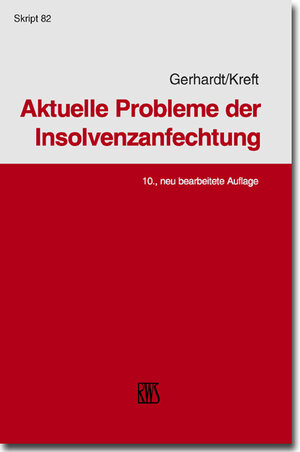 Buchcover Aktuelle Probleme der Insolvenzanfechtung | Walter Gerhardt | EAN 9783814575827 | ISBN 3-8145-7582-2 | ISBN 978-3-8145-7582-7