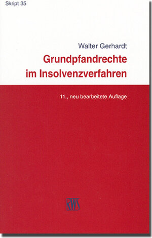 Buchcover Grundpfandrechte im Insolvenzverfahren | Walter Gerhardt | EAN 9783814577357 | ISBN 3-8145-7735-3 | ISBN 978-3-8145-7735-7