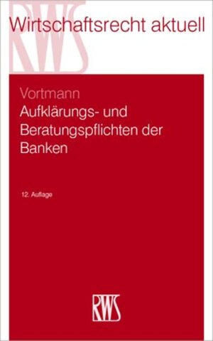 Buchcover Aufklärungs- und Beratungspflichten der Banken | Jürgen Vortmann | EAN 9783814578064 | ISBN 3-8145-7806-6 | ISBN 978-3-8145-7806-4