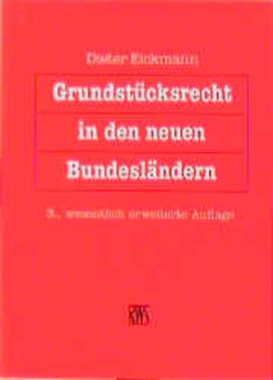 Buchcover Grundstücksrecht in den neuen Bundesländern | Dieter Eickmann | EAN 9783814580623 | ISBN 3-8145-8062-1 | ISBN 978-3-8145-8062-3