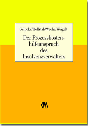 Buchcover Der Prozesskostenhilfeanspruch des Insolvenzverwalters | Hans F. Gelpcke | EAN 9783814581378 | ISBN 3-8145-8137-7 | ISBN 978-3-8145-8137-8