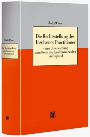 Buchcover Die Rechtsstellung des Insolvency Practitioner | Reinhard Bork | EAN 9783814581668 | ISBN 3-8145-8166-0 | ISBN 978-3-8145-8166-8