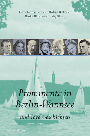 Prominente in Berlin-Wannsee: Und ihre Geschichten