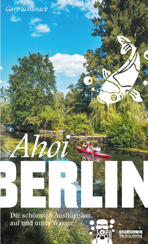 Buchcover Ahoi, Berlin | Gary Schunack | EAN 9783814802558 | ISBN 3-8148-0255-1 | ISBN 978-3-8148-0255-8