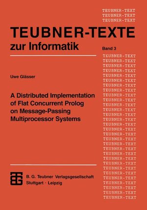 Buchcover A Distributed Implementation of Flat Concurrent Prolog on Message-Passing Multiprocessor Systems  | EAN 9783815420515 | ISBN 3-8154-2051-2 | ISBN 978-3-8154-2051-5