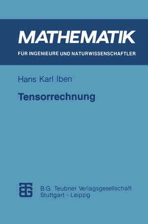 IBEN, TENSORRECHNUNG (Mathematik für Ingenieure und Naturwissenschaftler)