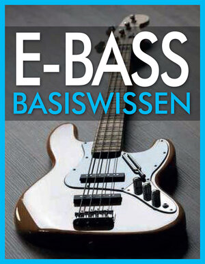 Buchcover E-Bass Basiswissen | Wolfgang Flödl | EAN 9783815587072 | ISBN 3-8155-8707-7 | ISBN 978-3-8155-8707-2