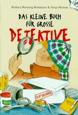 Buchcover Das kleine Buch für grosse Detektive | Barbara Wernsing-Bottmeyer | EAN 9783815714607 | ISBN 3-8157-1460-5 | ISBN 978-3-8157-1460-7