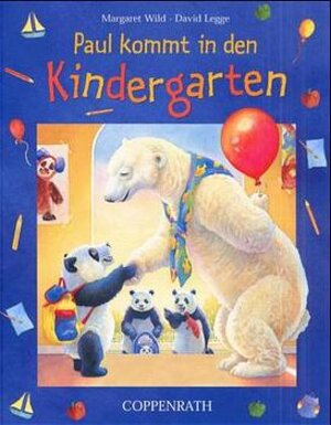 Buchcover Paul kommt in den Kindergarten | Margaret Wild | EAN 9783815721209 | ISBN 3-8157-2120-2 | ISBN 978-3-8157-2120-9