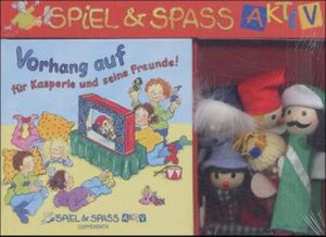 Spiel und Spass Aktiv. Vorhang auf für Kasperle und seine Freunde!