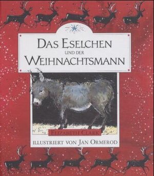 Buchcover Das Eselchen und der Weihnachtsmann | Elisabeth Clark | EAN 9783815723319 | ISBN 3-8157-2331-0 | ISBN 978-3-8157-2331-9