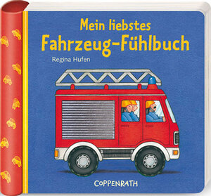Buchcover Mein liebstes Fahrzeuge-Fühlbuch | Regina Hufen | EAN 9783815742754 | ISBN 3-8157-4275-7 | ISBN 978-3-8157-4275-4
