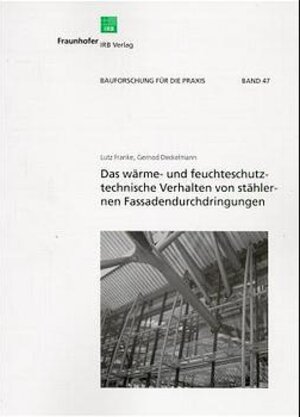 Buchcover Das wärme- und feuchteschutztechnische Verhalten von stählernen Fassadendurchdringungen. | Lutz Franke | EAN 9783816742463 | ISBN 3-8167-4246-7 | ISBN 978-3-8167-4246-3