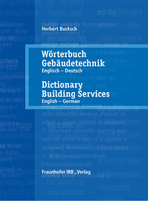 Buchcover Wörterbuch Gebäudetechnik. Band 1 Englisch - Deutsch. | Herbert Bucksch | EAN 9783816747390 | ISBN 3-8167-4739-6 | ISBN 978-3-8167-4739-0