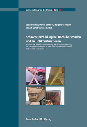 Buchcover Schimmelpilzbildung bei Dachüberständen und an Holzkonstruktionen | Stefan Winter | EAN 9783816764830 | ISBN 3-8167-6483-5 | ISBN 978-3-8167-6483-0
