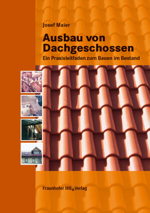 Ausbau von Dachgeschossen: Ein Praxisleitfaden zum Bauen im Bestand