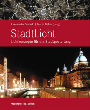 Buchcover StadtLicht - Lichtkonzepte für die Stadtgestaltung | EAN 9783816769927 | ISBN 3-8167-6992-6 | ISBN 978-3-8167-6992-7