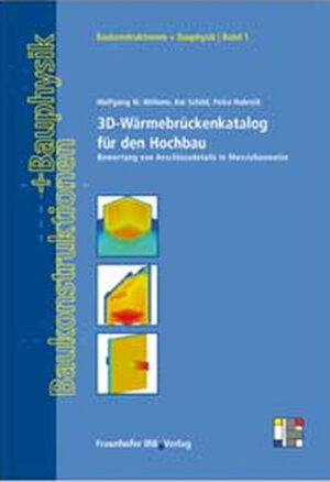Buchcover 3D-Wärmebrückenkatalog für den Hochbau. | Wolfgang Willems | EAN 9783816771432 | ISBN 3-8167-7143-2 | ISBN 978-3-8167-7143-2