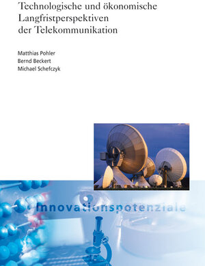 Buchcover Technologische und ökonomische Langfristperspektiven der Telekommunikation. | Matthias Pohler | EAN 9783816772552 | ISBN 3-8167-7255-2 | ISBN 978-3-8167-7255-2