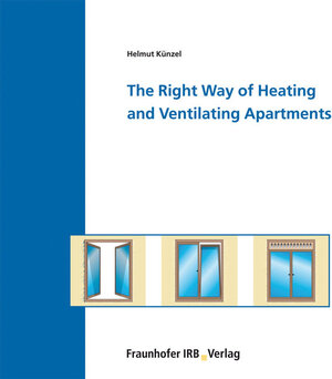 Buchcover The Right Way of Heating and Ventilating Apartments. | Helmut Künzel | EAN 9783816772811 | ISBN 3-8167-7281-1 | ISBN 978-3-8167-7281-1