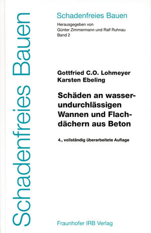 Buchcover Schäden an wasserundurchlässigen Wannen und Flachdächern aus Beton | Gottfried C.O. Lohmeyer | EAN 9783816773511 | ISBN 3-8167-7351-6 | ISBN 978-3-8167-7351-1