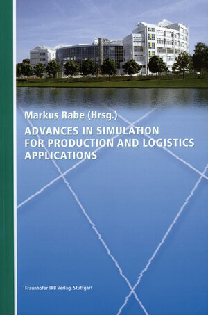 Buchcover Advances in Simulation for Production and Logistics Applications. | Markus Rabe | EAN 9783816777984 | ISBN 3-8167-7798-8 | ISBN 978-3-8167-7798-4
