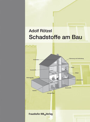 Buchcover Schadstoffe am Bau | Adolf Rötzel | EAN 9783816779315 | ISBN 3-8167-7931-X | ISBN 978-3-8167-7931-5