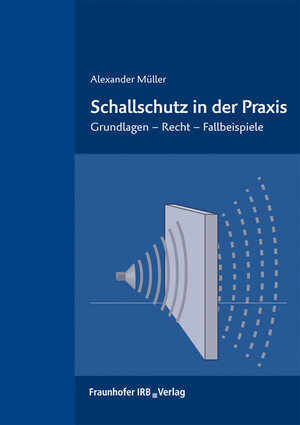 Buchcover Schallschutz in der Praxis. | Alexander Müller | EAN 9783816779674 | ISBN 3-8167-7967-0 | ISBN 978-3-8167-7967-4