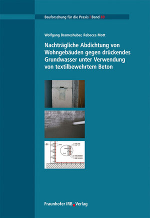 Buchcover Nachträgliche Abdichtung von Wohngebäuden gegen drückendes Grundwasser unter Verwendung von textilbewehrtem Beton | Wolfgang Brameshuber | EAN 9783816780243 | ISBN 3-8167-8024-5 | ISBN 978-3-8167-8024-3
