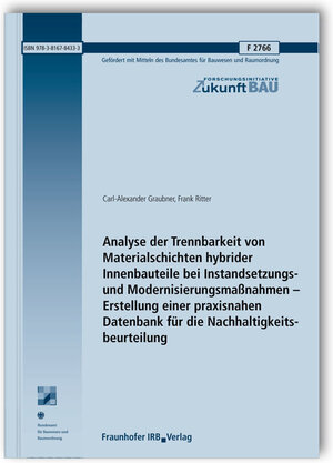 Buchcover Analyse der Trennbarkeit von Materialschichten hybrider Innenbauteile bei Instandsetzungs- und Modernisierungsmaßnahmen - Erstellung einer praxisnahen Datenbank für die Nachhaltigkeitsbeurteilung. Abschlussbericht. | Carl-Alexander Graubner | EAN 9783816784333 | ISBN 3-8167-8433-X | ISBN 978-3-8167-8433-3