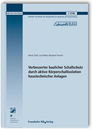 Buchcover Verbesserter baulicher Schallschutz durch aktive Körperschallisolation haustechnischer Anlagen | Moritz Späh | EAN 9783816784340 | ISBN 3-8167-8434-8 | ISBN 978-3-8167-8434-0