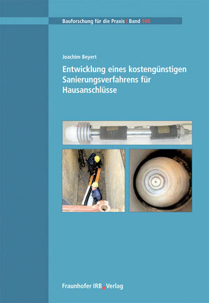 Buchcover Entwicklung eines kostengünstigen Sanierungsverfahrens für Hausanschlüsse | Joachim Beyert | EAN 9783816785781 | ISBN 3-8167-8578-6 | ISBN 978-3-8167-8578-1
