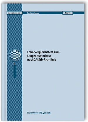 Buchcover Laborvergleichstest zum Langzeitstandtest nach DAfStb-Richtlinie. Abschlussbericht. | Wolfgang Brameshuber | EAN 9783816786672 | ISBN 3-8167-8667-7 | ISBN 978-3-8167-8667-2