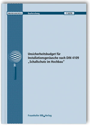 Buchcover Unsicherheitsbudget für Installationsgeräusche nach DIN 4109 "Schallschutz im Hochbau". | Volker Wittstock | EAN 9783816787211 | ISBN 3-8167-8721-5 | ISBN 978-3-8167-8721-1