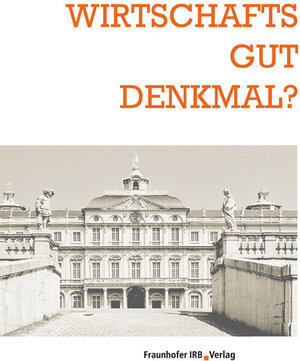 Buchcover Wirtschaftsgut Denkmal? | Joachim Kleinmanns | EAN 9783816788300 | ISBN 3-8167-8830-0 | ISBN 978-3-8167-8830-0