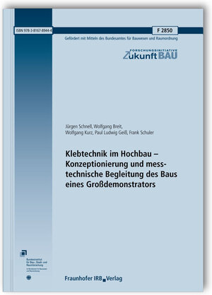 Buchcover Klebtechnik im Hochbau - Konzeptionierung und messtechnische Begleitung des Baus eines Großdemonstrators. Abschlussbericht. | Jürgen Schnell | EAN 9783816789444 | ISBN 3-8167-8944-7 | ISBN 978-3-8167-8944-4