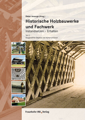 Buchcover Historische Holzbauwerke und Fachwerk. Instandsetzen - Erhalten  | EAN 9783816790853 | ISBN 3-8167-9085-2 | ISBN 978-3-8167-9085-3