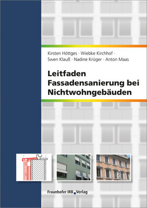 Buchcover Leitfaden Fassadensanierung bei Nichtwohngebäuden | Kirsten Höttges | EAN 9783816792000 | ISBN 3-8167-9200-6 | ISBN 978-3-8167-9200-0