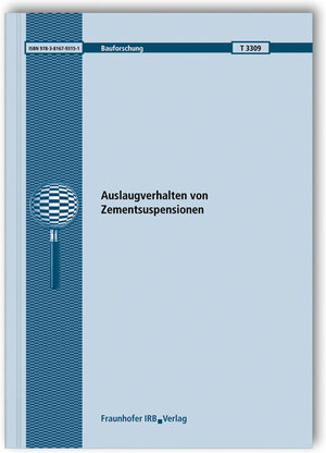 Buchcover Auslaugverhalten von Zementsuspensionen. Abschlussbericht. | Wolfgang Brameshuber | EAN 9783816793151 | ISBN 3-8167-9315-0 | ISBN 978-3-8167-9315-1