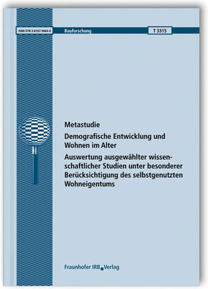 Buchcover Metastudie: Demografische Entwicklung und Wohnen im Alter. Auswertung ausgewählter wissenschaftlicher Studien unter besonderer Berücksichtigung des selbstgenutzten Wohneigentums | Heike Böhmer | EAN 9783816794646 | ISBN 3-8167-9464-5 | ISBN 978-3-8167-9464-6